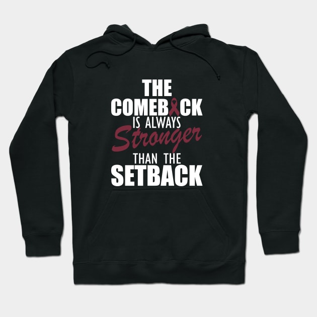 Multiple Myeloma - The comeback is always stronger than the setback w Hoodie by KC Happy Shop